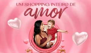 Promoção Mês das Mães Fabrika Mall