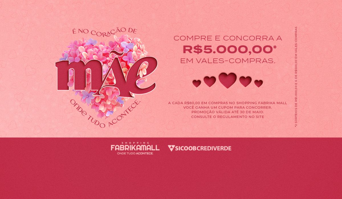 É no coração de mãe onde tudo acontece!